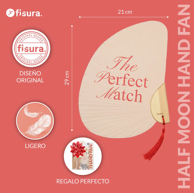 Half-moon fan “The Perfect Match"